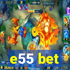 e55 bet